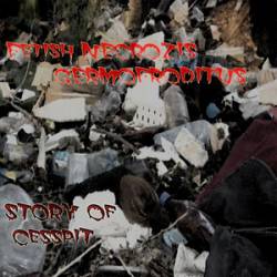 Fetish Necrozis Germofroditus : Story of Cesspit